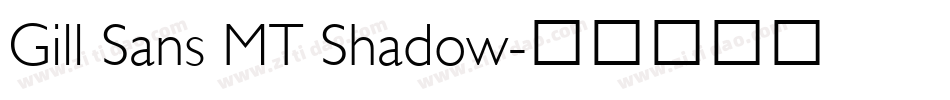 Gill Sans MT Shadow字体转换